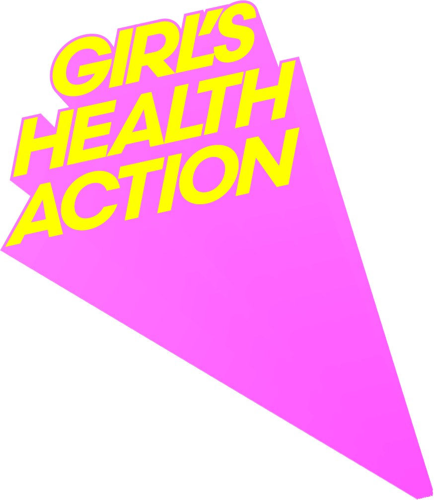 GIRL'S HEALTH ACTION